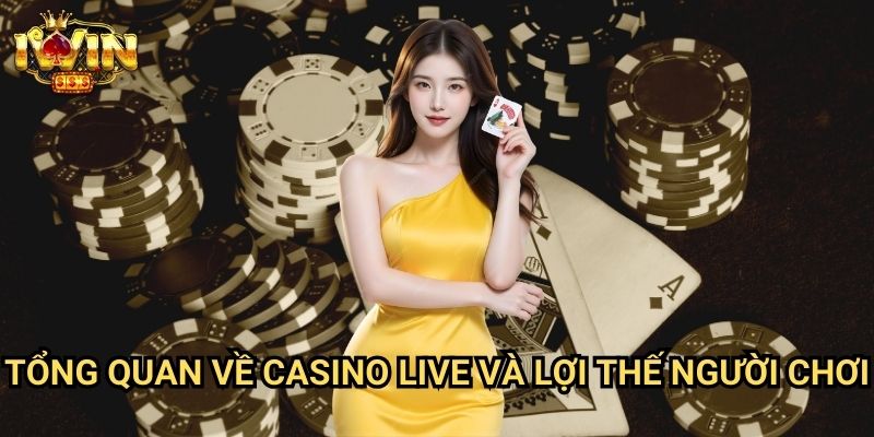 Cách cược casino live dễ ăn tiền Iwin: Chiến lược tối ưu từ chuyên gia trực tuyến 2 Tổng quan về casino live và lợi thế người chơi